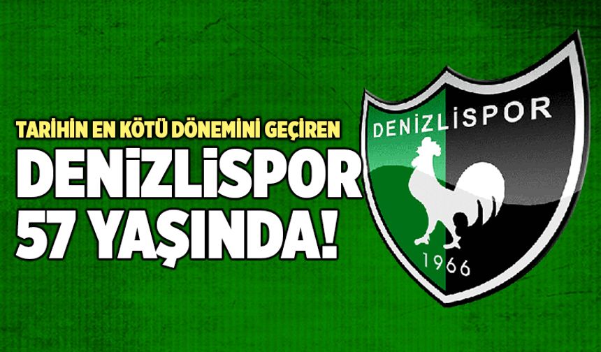 Denizlispor 57 Yaşında!