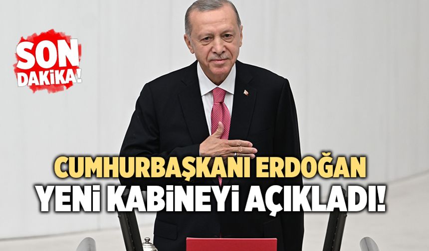 Cumhurbaşkanı Erdoğan Yeni Kabine'yi Açıkladı!