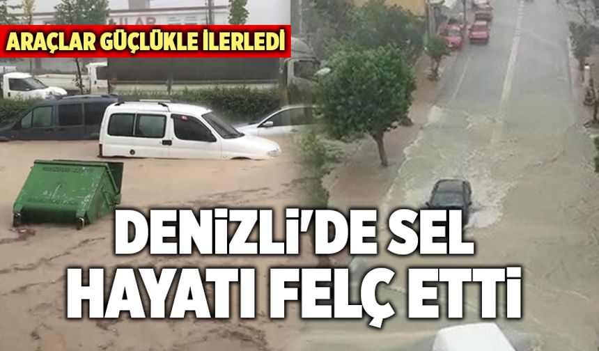 Denizli'de Sel Hayatı Felç Etti