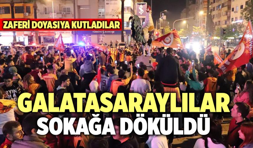 Denizli’de Galatasaraylılar Sokağa Döküldü