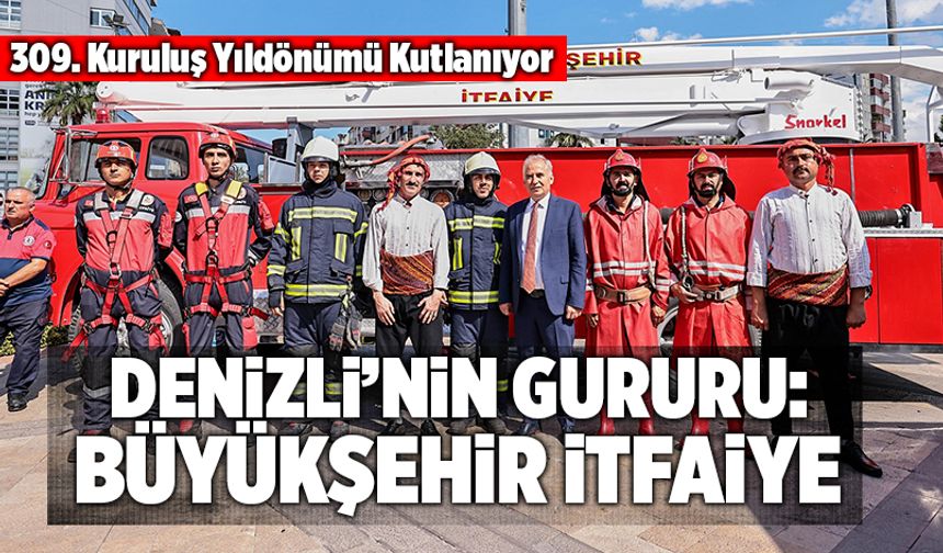 Denizli’nin Gururu: Büyükşehir İtfaiye