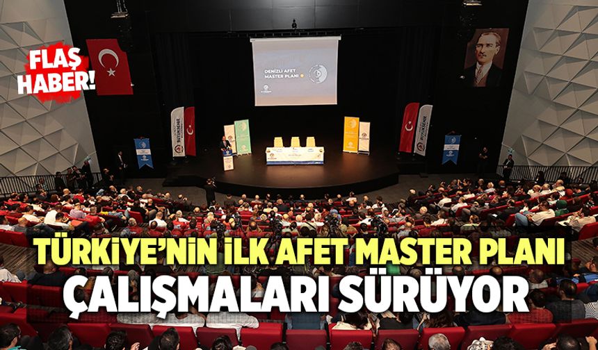 Türkiye’nin İlk Afet Master Planı Çalışmaları Sürüyor