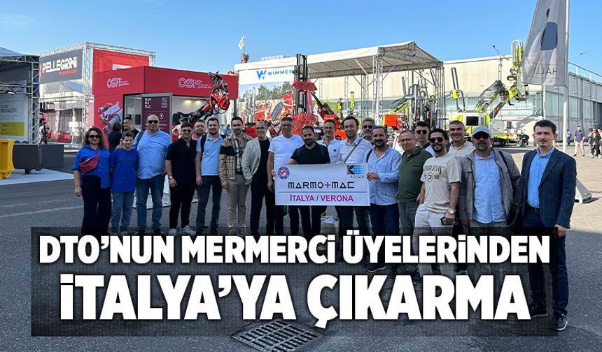DTO’nun Mermerci Üyelerinden İtalya’ya Çıkarma