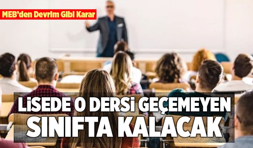 Lisede O Dersi Geçemeyen Sınıfta Kalacak