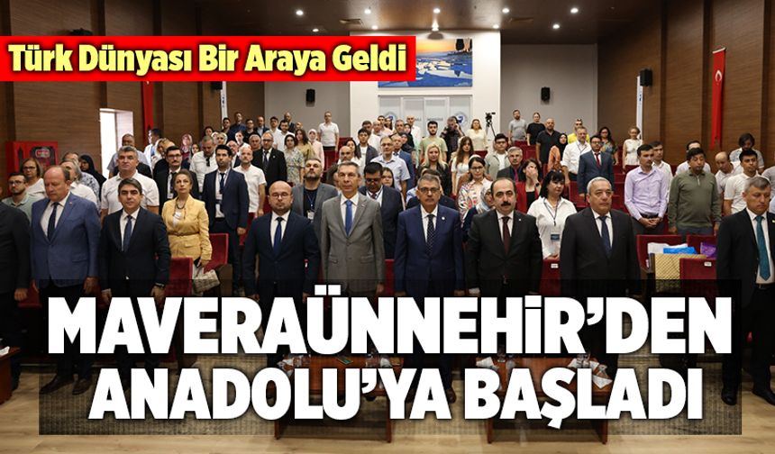Türk Dünyasını Bir Araya Getiren Çalıştay Maveraünnehir’den Anadolu’ya Başladı