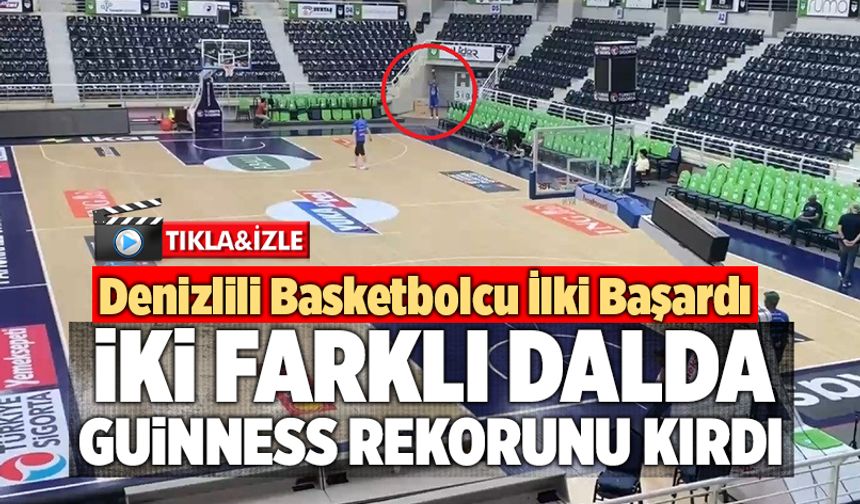Denizlili Basketbolcu 2 Farklı Guinness Rekorunu Kırdı