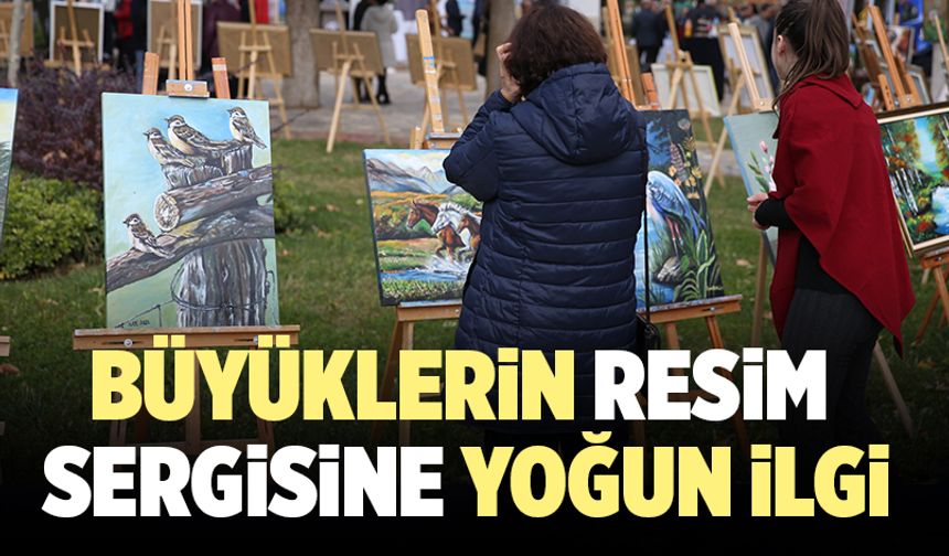Merkezefendi'de Büyüklerin Resim Sergisine Yoğun İlgi
