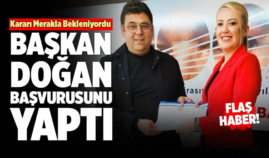Başkan Şeniz Doğan Aday Adaylığı Başvurusunu Yaptı