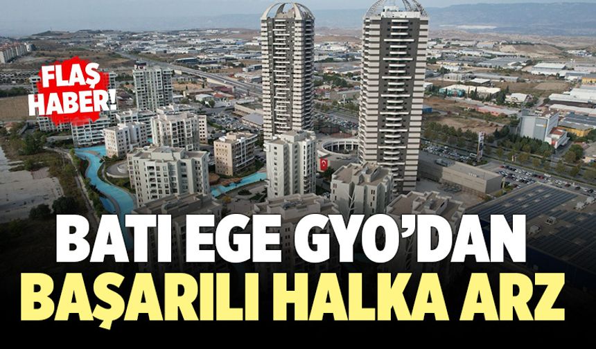 Batı Ege GYO’dan Başarılı Halka Arz