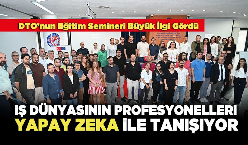 İş Dünyasının Profesyonelleri Yapay Zeka İle Tanışıyor