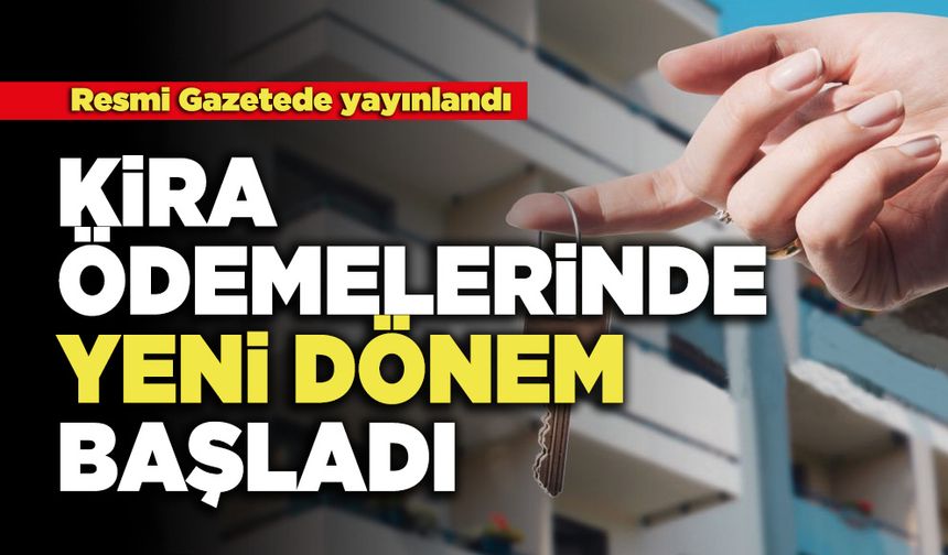 Kira Ödemelerinde Yeni Dönem Başladı