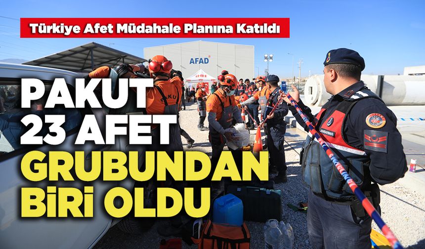 PAKUT 23 Afet Grubundan Biri Oldu