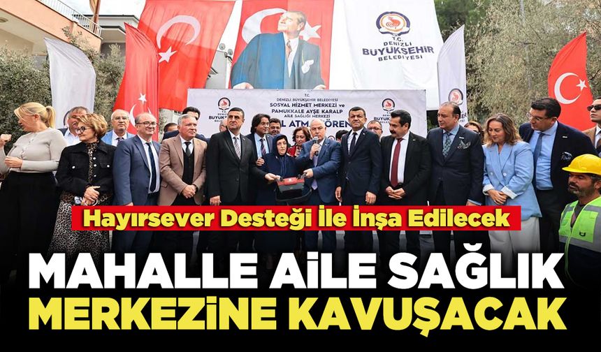 Mahalle Yeni Aile Sağlık Merkezine Kavuşacak