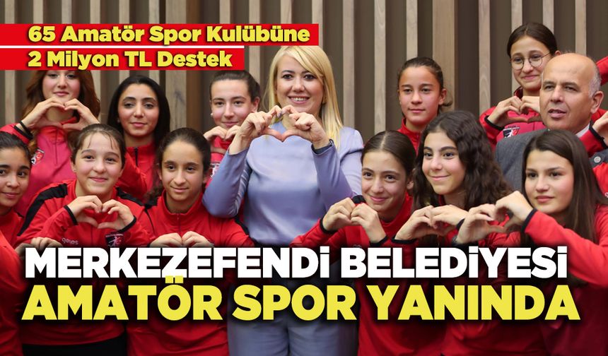 Merkezefendi Belediyesi Amatör Spor Yanında