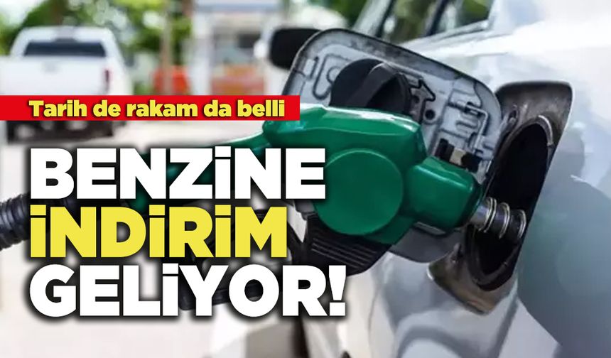 Benzine indirim geliyor! Tarih de rakam da belli