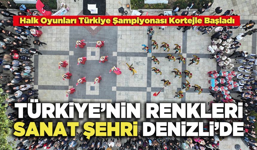 Türkiye’nin Renkleri Sanat Şehri Denizli’de