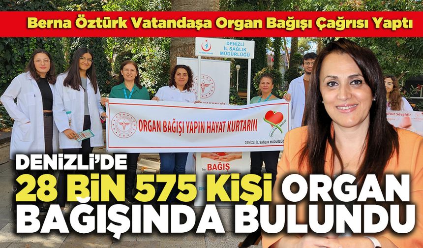 Denizli’de 28 Bin 575 Kişi Organ Bağışında Bulundu