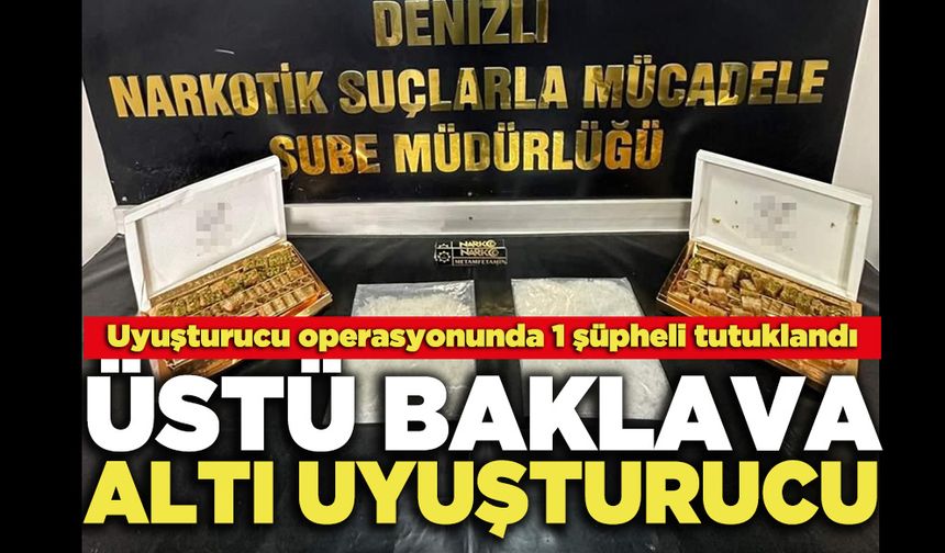 Üstü Baklava Altı Uyuşturucu Çıktı