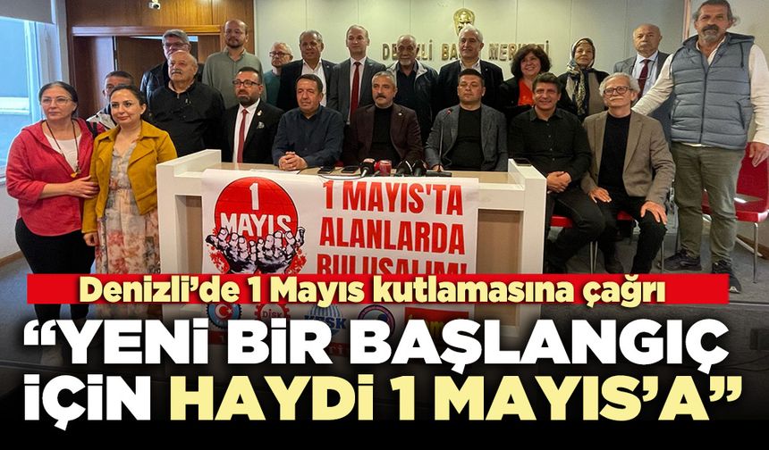 1 Mayıs Tertip Komitesi: “Yeni bir başlangıç için haydi 1 Mayıs’a”
