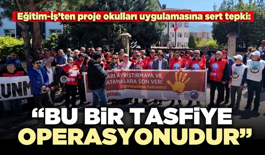Eğitim-İş: “Bu bir tasfiye operasyonudur”