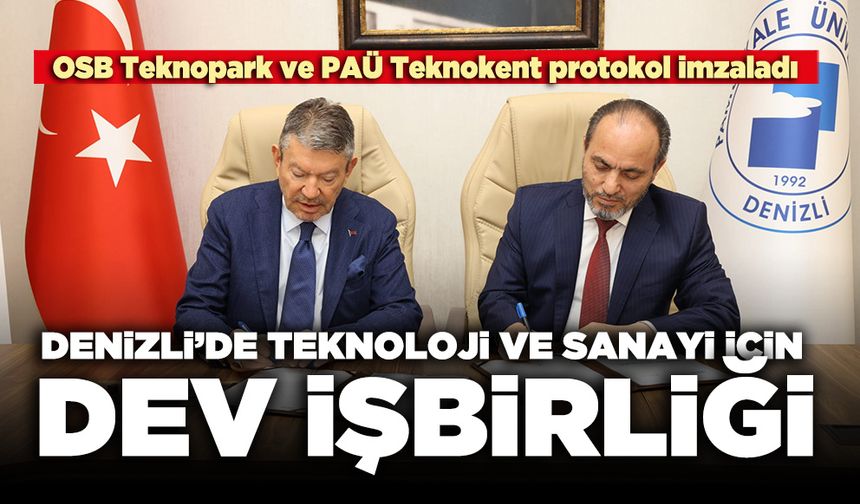 Denizli’de teknoloji ve sanayi için dev işbirliği