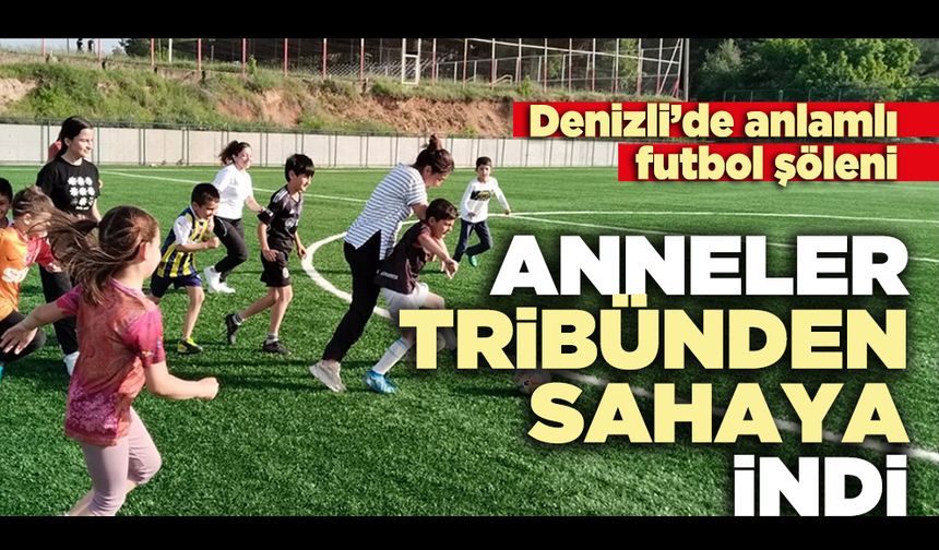 Anneler tribünden sahaya indi