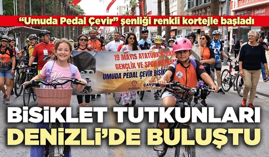 Bisiklet tutkunları Denizli’de buluştu