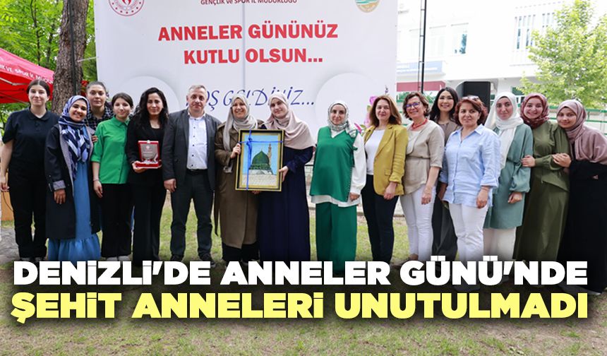 Denizli'de Anneler Günü'nde Şehit Anneleri Unutulmadı