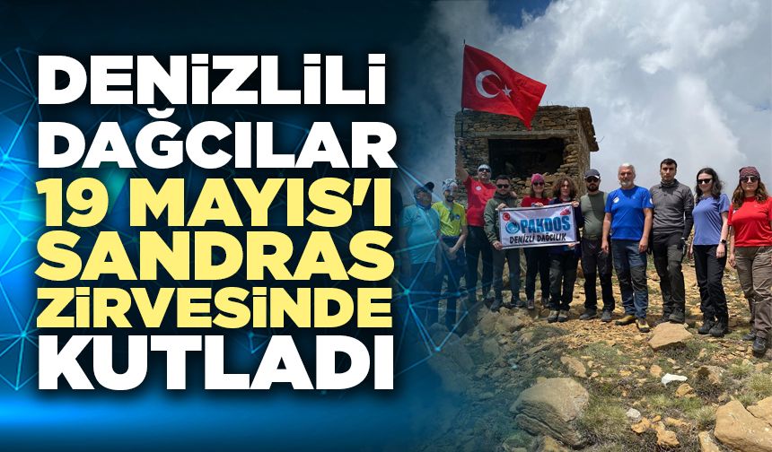 Denizlili Dağcılar 19 Mayıs'ı Sandras Zirvesinde Kutladı