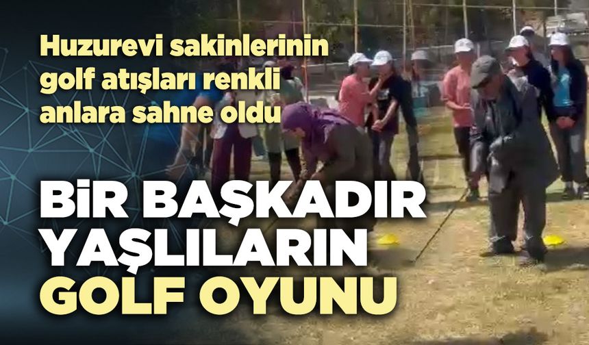 Bir başkadır yaşlıların golf oyunu