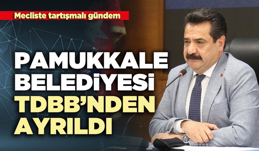 Pamukkale Belediyesi TDBB’nden ayrıldı