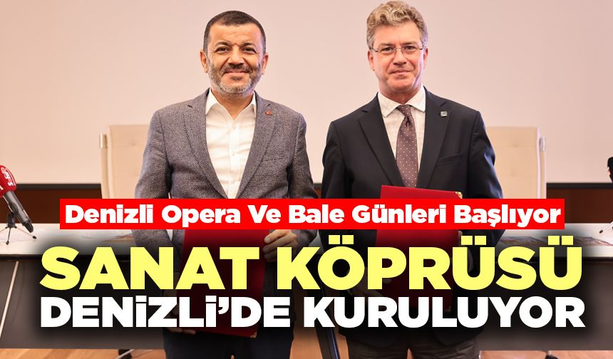 Denizli Opera Ve Bale Günleri Başlıyor