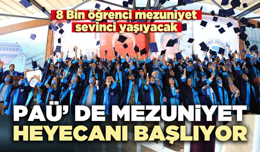 PAÜ’de mezuniyet heyecanı başlıyor