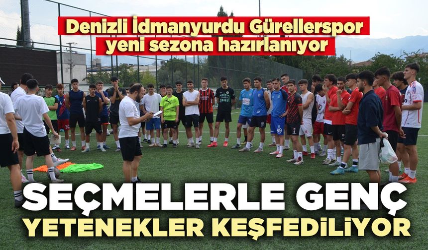 Seçmelerle genç yetenekler keşfediliyor