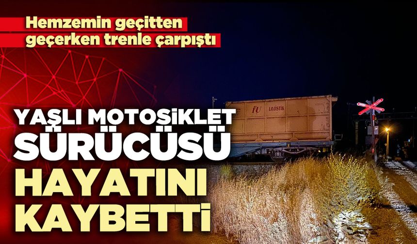 Yaşlı motosiklet sürücüsü hayatını kaybetti
