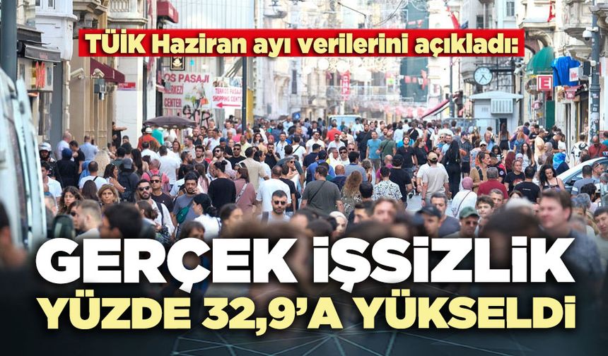 Gerçek işsizlik yüzde 32,9’a yükseldi