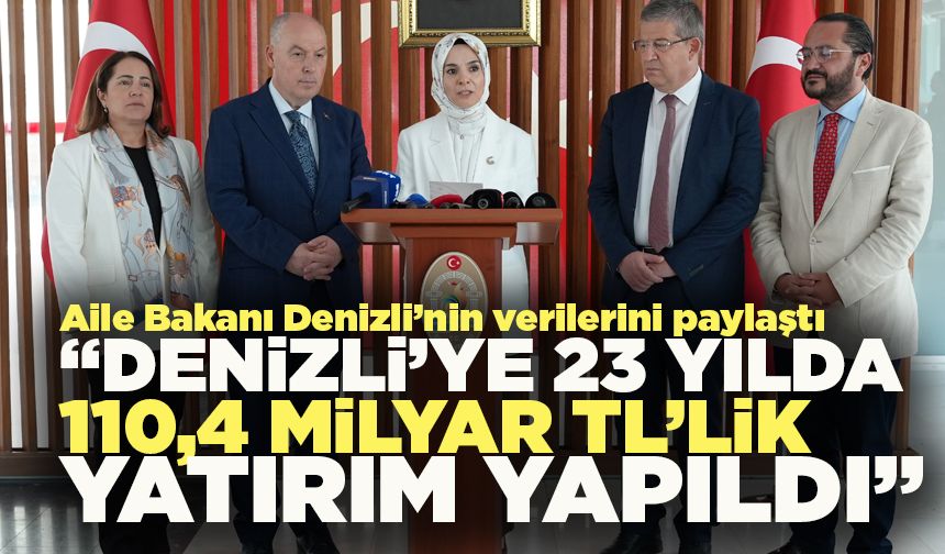 Aile Bakanı Göktaş Denizli’nin verilerini paylaştı