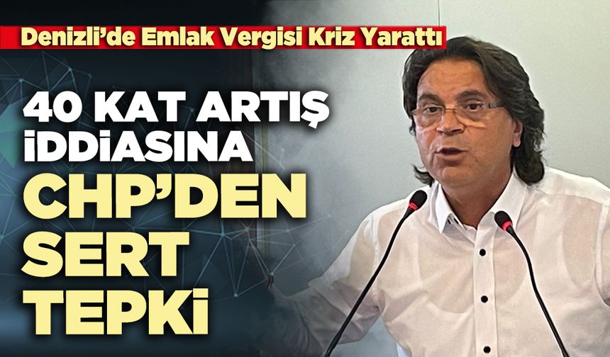 Emlak da 40 Kat Artış İddiasına CHP’den Sert Tepki