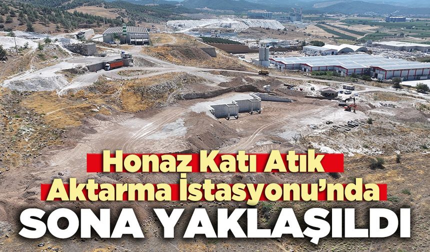 Honaz Katı Atık Aktarma İstasyonu’nda Sona Yaklaşıldı