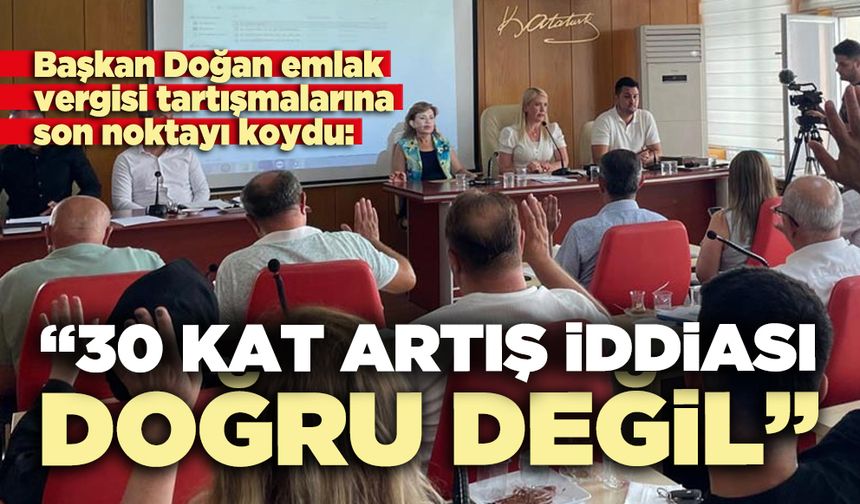 Başkan Doğan: “30 Kat artış iddiası doğru değil”