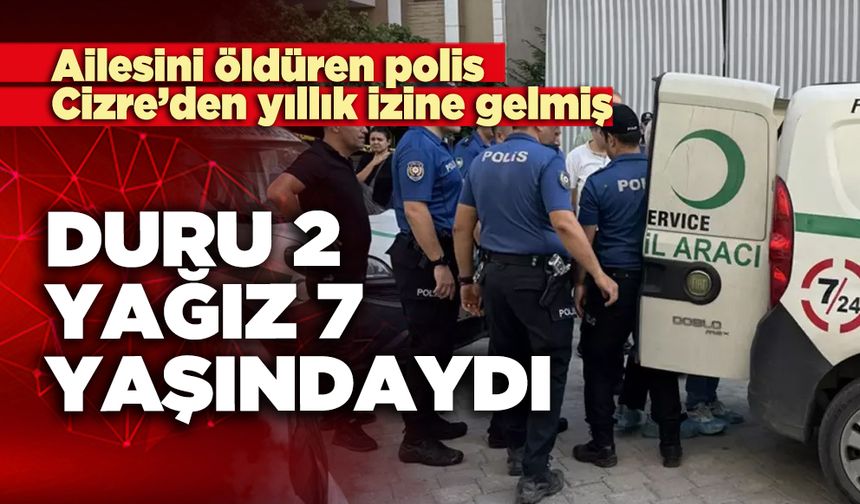 Duru 2 Yağız 7 yaşındaydı