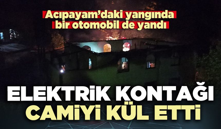 Elektrik kontağı camiyi kül etti