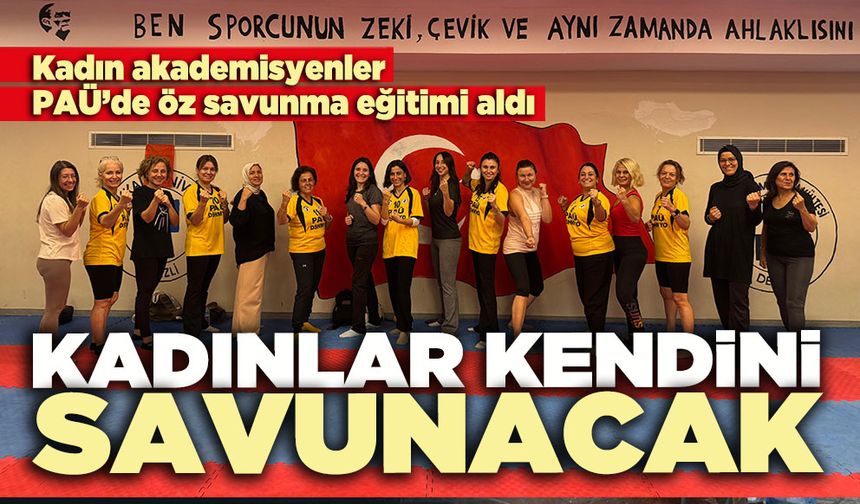 Kadınlar kendini savunacak