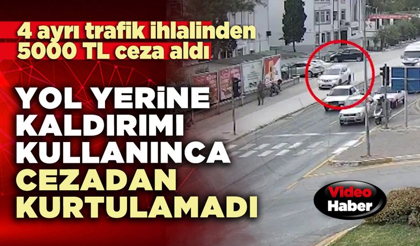 Yol yerine kaldırımı kullanınca cezadan kurtulamadı