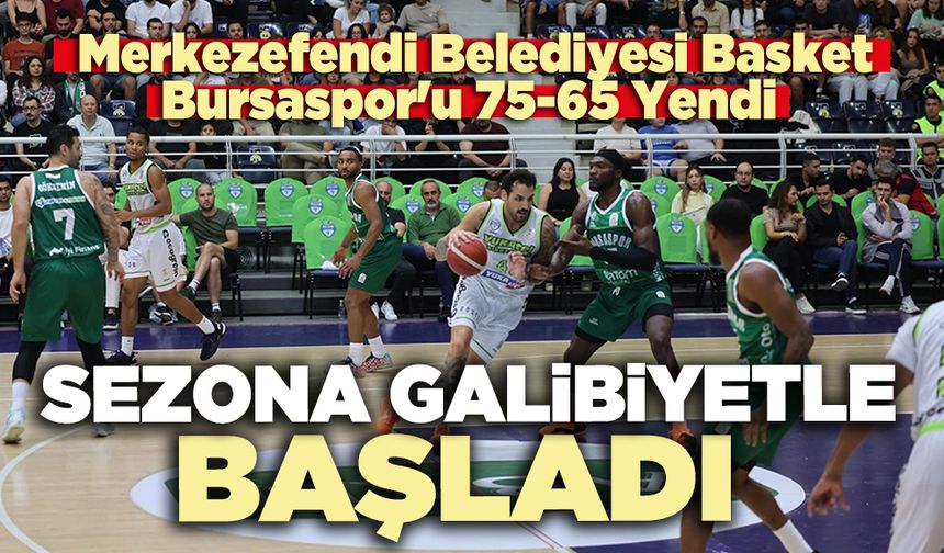 Merkezefendi Basket, sezona galibiyetle başladı