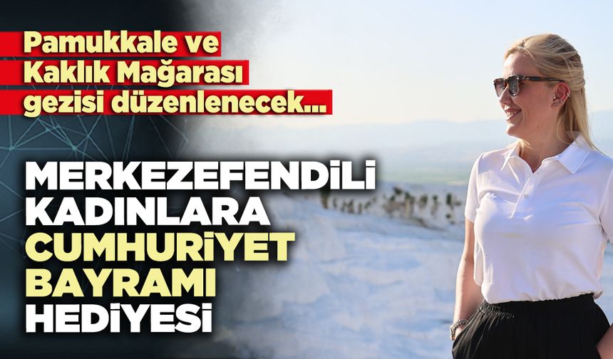 Merkezefendili kadınlara Cumhuriyet Bayramı hediyesi