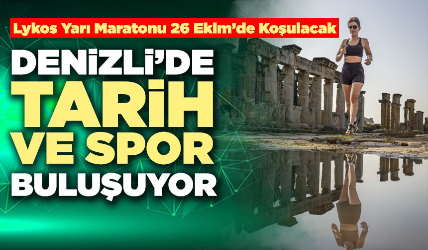 Denizli’de Tarih Ve Spor Buluşuyor