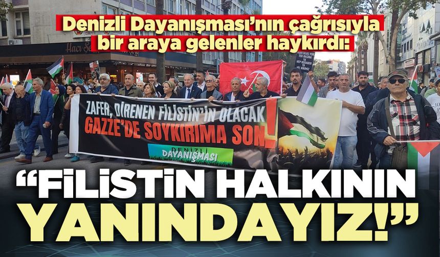 Denizli Dayanışması:  “Filistin halkının yanındayız!”