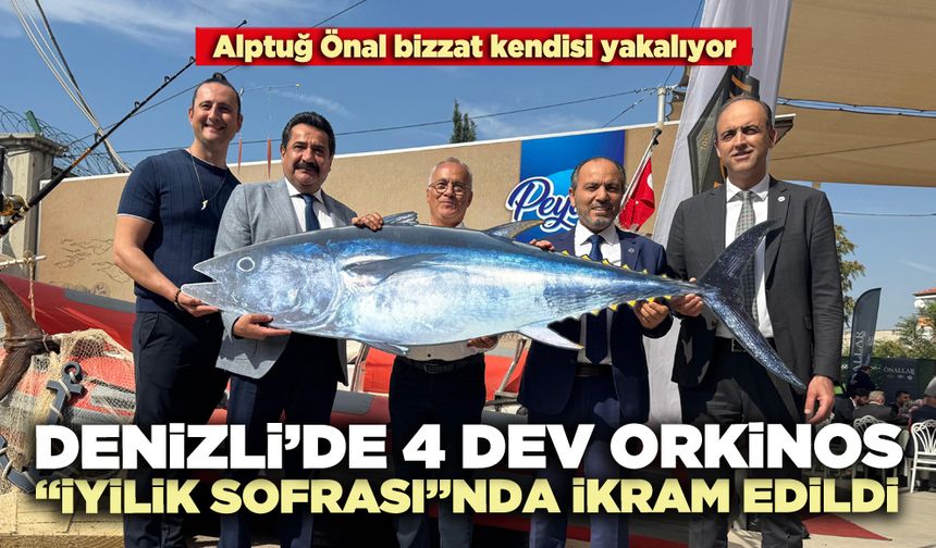 Denizli’de 4 dev orkinos “İyilik Sofrası”nda ikram edildi