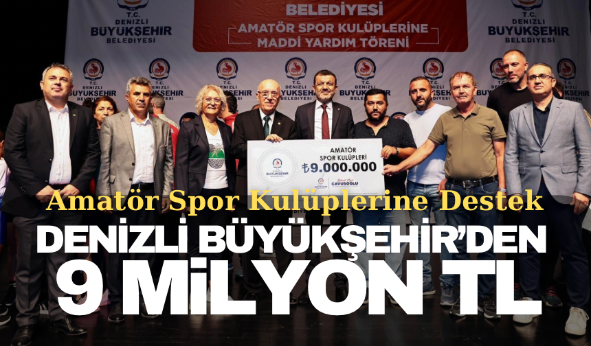 Denizli Büyükşehir’den amatör spor kulüplerine 9 Milyon TL destek